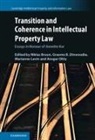 Niklas Dinwoodie Bruun, Niklas Bruun, Bruun Niklas, Graeme B Dinwoodie, Graeme B. Dinwoodie, Dinwoodie Graeme B.... - Transition and Coherence in Intellectual Property Law