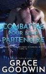Grace Goodwin - Combattre pour leur partenaire