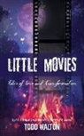 Tbd, Todd Walton - Little Movies