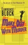 Lawrence Block - Make Out With Murder