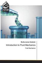 Muthuraman Subbiah - Introduction to Fluid Mechanics