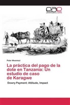 Peter Mwemezi - La práctica del pago de la dote en Tanzania: Un estudio de caso de Karagwe