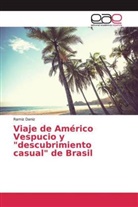 Ramiz Daniz - Viaje de Américo Vespucio y "descubrimiento casual" de Brasil