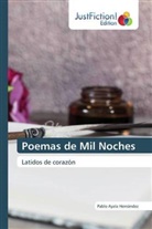Pablo Ayala Hernandez - Poemas de Mil Noches