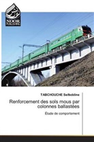 TABCHOUCHE Seifeddine - Renforcement des sols mous par colonnes ballastées