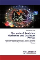 Bogning Jean Roger - Elements of Analytical Mechanics and Quantum Physics