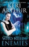 Keri Arthur - Who Needs Enemies