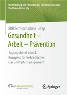 SR Fernhochschule, SRH Fernhochschule - Gesundheit - Arbeit - Prävention