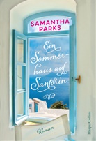 Samantha Parks - Ein Sommerhaus auf Santorin