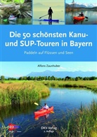 Alfons Zaunhuber, Deutscher Kanu-Verband, Deutsche Kanu-Verband, Deutscher Kanu-Verband - Die 50 schönsten Kanu- und SUP-Touren in Bayern
