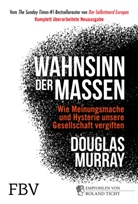 Douglas Murray - Wahnsinn der Massen