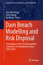 Rui Wang, Jianmin Zhang, Jian-Min Zhang, Limi Zhang, Limin Zhang - Dam Breach Modelling and Risk Disposal