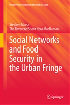 The Reverend Sister Nora MacNamara, Stephe Morse, Stephen Morse - Social Networks and Food Security in the Urban Fringe