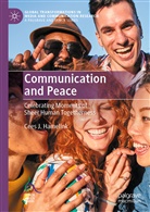 Cees J Hamelink, Cees J. Hamelink - Communication and Peace