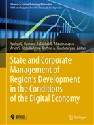 Arsen S. Abdulkadyrov, Salikhbek G. Abdulmanapov, Yakhya G. Buchaev, Salikhbe G Abdulmanapov, Salikhbek G Abdulmanapov, Arutyun A. Khachaturyan... - State and Corporate Management of Region's Development in the Conditions of the Digital Economy