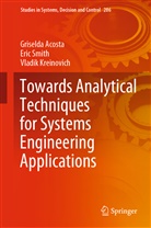 Griseld Acosta, Griselda Acosta, Vladik Kreinovich, Eri Smith, Eric Smith - Towards Analytical Techniques for Systems Engineering Applications