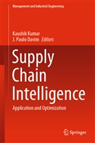 J. Paulo Davim, Kaushi Kumar, Kaushik Kumar, Paulo Davim, Paulo Davim - Supply Chain Intelligence