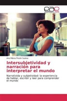 Ana Milena Pinzón Suárez - Intersubjetividad y narración para interpretar el mundo