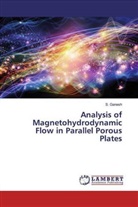 S. Ganesh - Analysis of Magnetohydrodynamic Flow in Parallel Porous Plates