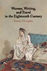 Katrina O'Loughlin, Katrina (University of Western Austra O''loughlin, O'Loughlin Katrina - Women, Writing, and Travel in the Eighteenth Century