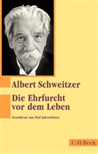 Albert Schweitzer, Hans Walter Bähr, Han Walter Bähr, Hans Walter Bähr - Die Ehrfurcht vor dem Leben