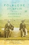 Aurelio M. Espinosa, J. Manuel Espinosa - The Folklore of Spain in the American Southwest