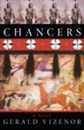 Gerald Vizenor, Gerald Robert Vizenor - Chancers