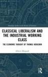Alberto Mingardi, Alberto (Iulm University Mingardi - Classical Liberalism and the Industrial Working Class