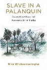 Nira Wickramasinghe, Wickramasinghe Nira - Slave in a Palanquin