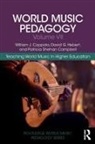 Patricia Shehan Campbell, Patricia Shehan (University of Washington Campbell, Campbell Patricia Shehan, William J Coppola, William J. Coppola, William J. (University of North Texas Coppola... - World Music Pedagogy, Volume Vii: Teaching World Music in Higher