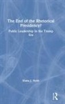 Diane Heith, Diane J Heith, Diane J. Heith - End of the Rhetorical Presidency?