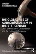 Berch Berberoglu, Berch Berberoglu - Global Rise of Authoritarianism in the 21st Century Crisis of Neoliberal Globalization and the Nationalist Response