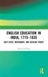 Rajesh Kochhar, Rajesh (Panjab University Mathematics Dep Kochhar, Rajesh (Panjab University Mathematics Department Kochhar - English Education in India, 1715-1835