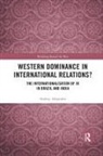Audrey Alejandro - Western Dominance in International Relations?