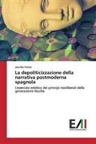 Jennifer Pretak - La depoliticizzazione della narrativa postmoderna spagnola