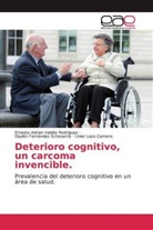 Daylén Fernández Echevarría, Linier Lazo Camero, Ernesto Adrian Valdés Rodríguez - Deterioro cognitivo, un carcoma invencible.