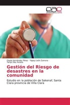 Yarlys Díaz acosta, Gisela Hernández Pérez, Yippsy León Zamora - Gestión del Riesgo de desastres en la comunidad