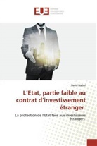 David Naibei - L'Etat, partie faible au contrat d'investissement étranger