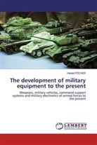 Harald Pöcher - The development of military equipment to the present