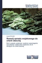 Harald Pöcher - Rozwój sprzetu wojskowego do chwili obecnej