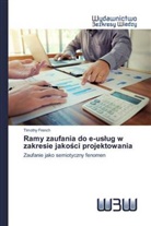 Timothy French - Ramy zaufania do e-uslug w zakresie jakosci projektowania