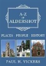 Paul H. Vickers - A-Z of Aldershot