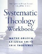 Smith Brianna Smith, Thoennes Erik Thoennes, Wayne A. Grudem, GRUDEM WAYNE A., Brianna Smith, Erik Thoennes... - Systematic Theology Workbook