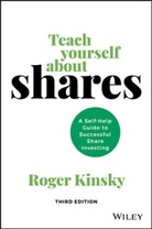 Roger Kinsky - Teach Yourself About Shares