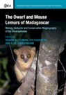 Shawn M. (University of Toronto) Radespiel Lehman, Shawn M. Lehman, Shawn M. (University of Toronto) Lehman, Lehman Shawn M., Ute Radespiel, Radespiel Ute... - Dwarf and Mouse Lemurs of Madagascar
