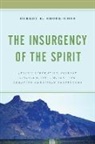 Robert E Shore-Goss, Robert E. Shore-Goss - Insurgency of the Spirit