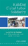 Kim Scipes, Scipes Kim - Building Global Labor Solidarity