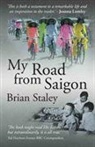 Brian Staley - My Road from Saigon