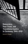 Devin O Pendas, Devin O. Pendas, Devin O. (Boston College Pendas, Pendas Devin O. - Democracy, Nazi Trials, and Transitional Justice in Germany, 1945-1950