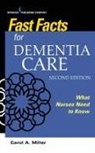 Carol A Miller, Carol A. Miller, Carol A. MSN RN-BC Miller, Carol A. Miller - Fast Facts for Dementia Care